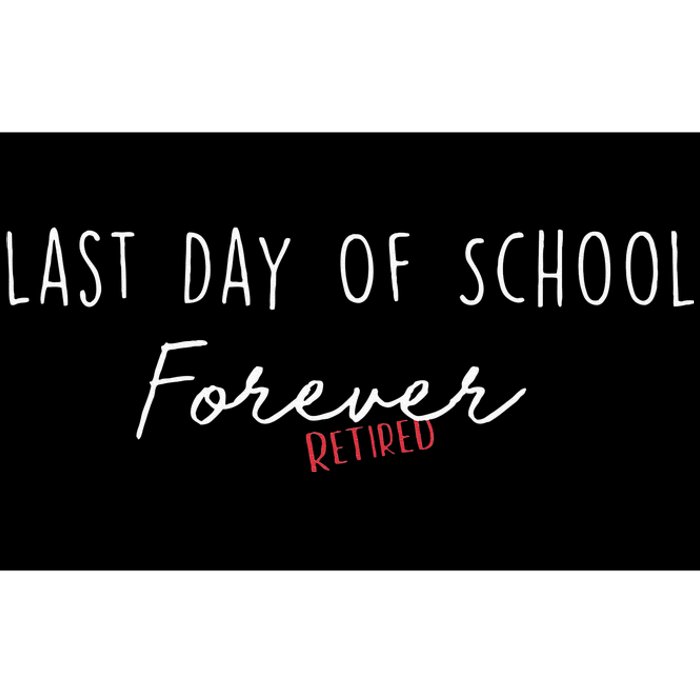 Last Day Of School Forever Funny Retirement Teacher Bumper Sticker