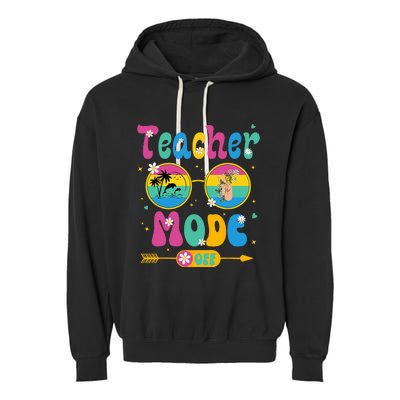 Last Day of School teacher mode off Teacher Garment-Dyed Fleece Hoodie