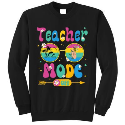 Last Day of School teacher mode off Teacher Sweatshirt