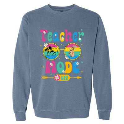 Last Day of School teacher mode off Teacher Garment-Dyed Sweatshirt