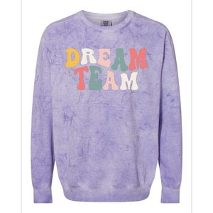 Last Day Of School Back To School Dream Team Teacher Colorblast Crewneck Sweatshirt