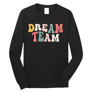 Last Day Of School Back To School Dream Team Teacher Long Sleeve Shirt