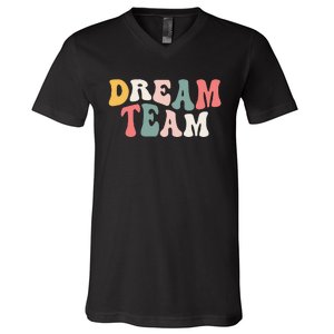 Last Day Of School Back To School Dream Team Teacher V-Neck T-Shirt