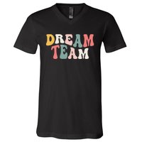 Last Day Of School Back To School Dream Team Teacher V-Neck T-Shirt