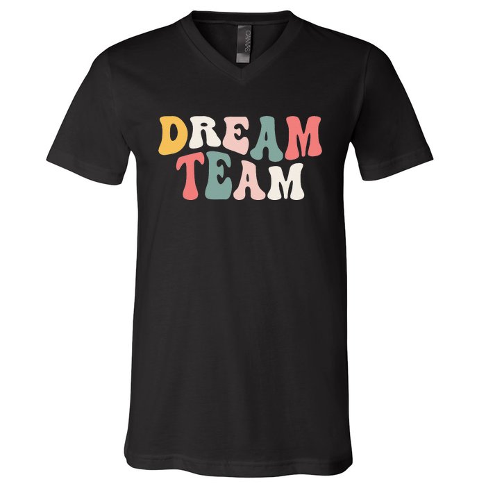 Last Day Of School Back To School Dream Team Teacher V-Neck T-Shirt