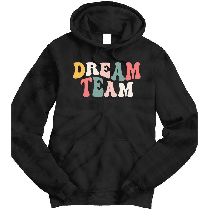 Last Day Of School Back To School Dream Team Teacher Tie Dye Hoodie