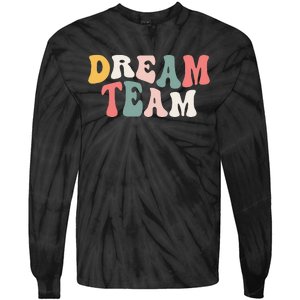 Last Day Of School Back To School Dream Team Teacher Tie-Dye Long Sleeve Shirt