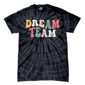 Last Day Of School Back To School Dream Team Teacher Tie-Dye T-Shirt