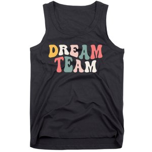 Last Day Of School Back To School Dream Team Teacher Tank Top