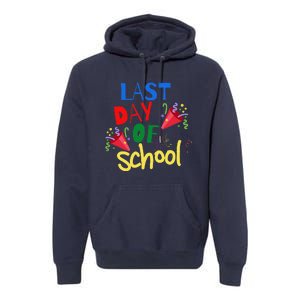 Last Day Of School Celebration Gift Premium Hoodie