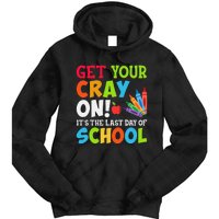 Last Day of School Get Your Cray On Funny Teacher Tie Dye Hoodie