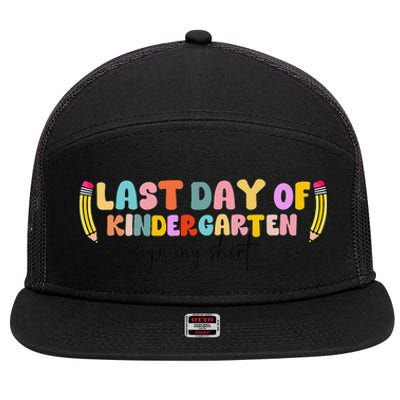 Last Day Of Kindergarten Sign My Funny Sign My 7 Panel Mesh Trucker Snapback Hat