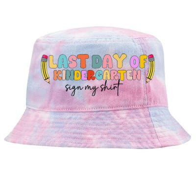 Last Day Of Kindergarten Sign My Funny Sign My Tie-Dyed Bucket Hat