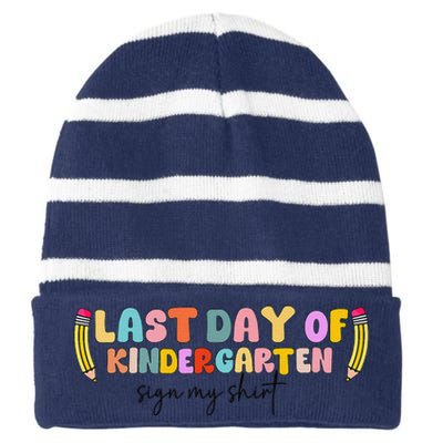 Last Day Of Kindergarten Sign My Funny Sign My Striped Beanie with Solid Band