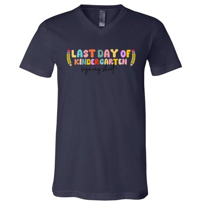 Last Day Of Kindergarten Sign My Funny Sign My V-Neck T-Shirt