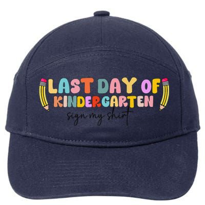 Last Day Of Kindergarten Sign My Funny Sign My 7-Panel Snapback Hat