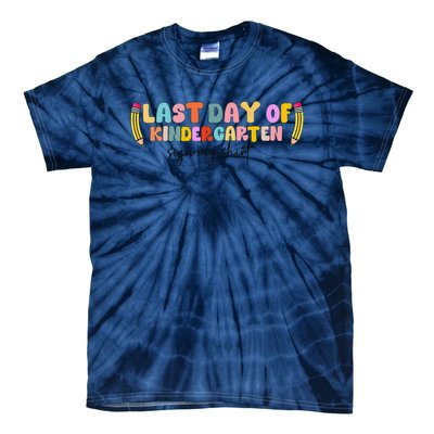 Last Day Of Kindergarten Sign My Funny Sign My Tie-Dye T-Shirt