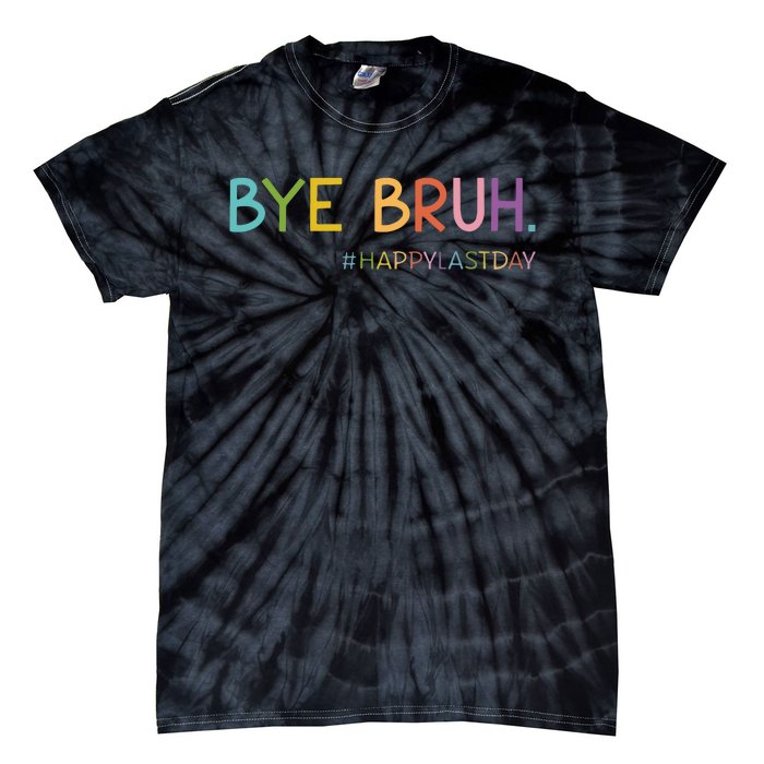 Last Day Of School End Of School Tie-Dye T-Shirt