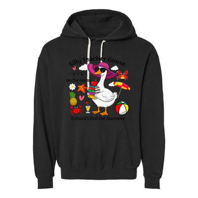 Last Day Of School Teacher Silly Goose Schools Out Summer Garment-Dyed Fleece Hoodie