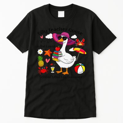 Last Day Of School Teacher Silly Goose Schools Out Summer Tall T-Shirt