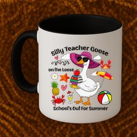 Last Day Of School Teacher Silly Goose Schools Out Summer Mug