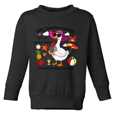 Last Day Of School Teacher Silly Goose Schools Out Summer Toddler Sweatshirt