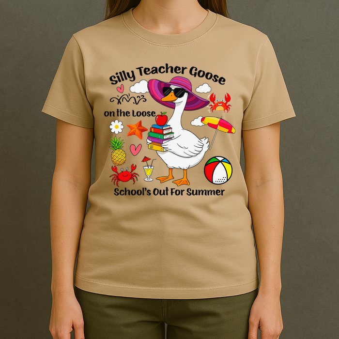 Last Day Of School Teacher Silly Goose Schools Out Summer T-Shirt