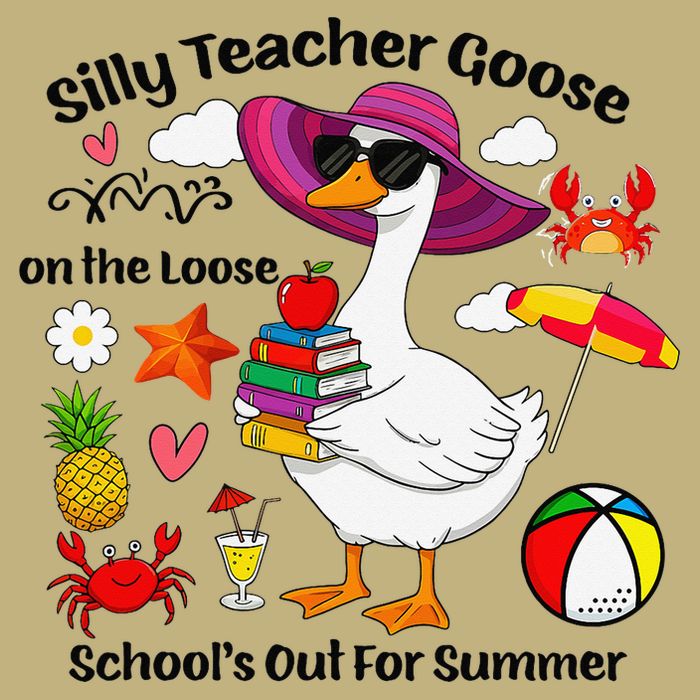 Last Day Of School Teacher Silly Goose Schools Out Summer T-Shirt