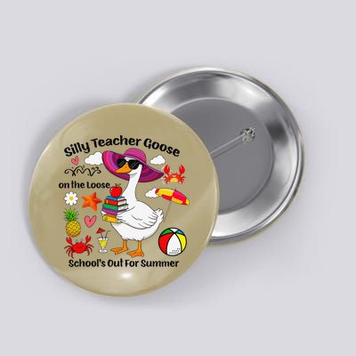 Last Day Of School Teacher Silly Goose Schools Out Summer Button
