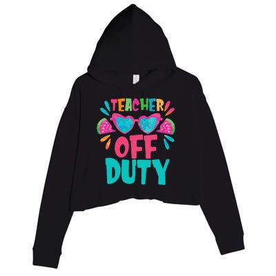 Last Day Of School Summer Break Teacher Off Duty Crop Fleece Hoodie