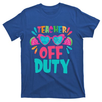 Last Day Of School Summer Break Teacher Off Duty T-Shirt