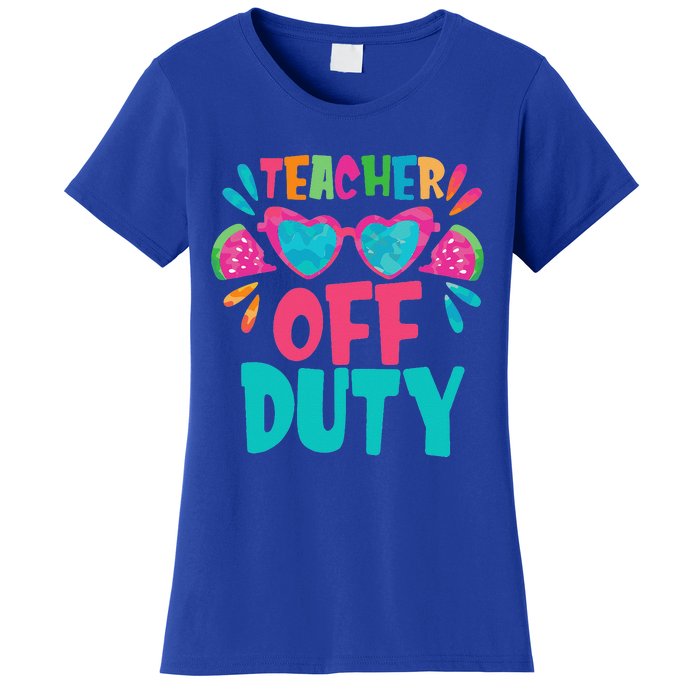 Last Day Of School Summer Break Teacher Off Duty Women's T-Shirt