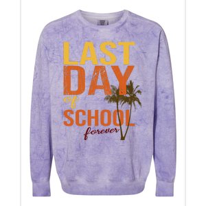 Last Day Of School Forever For Retiring Teachers Summer Colorblast Crewneck Sweatshirt