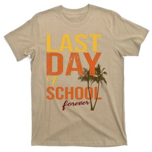 Last Day Of School Forever For Retiring Teachers Summer T-Shirt