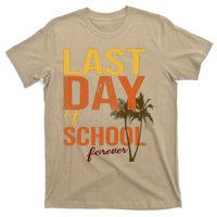 Last Day Of School Forever For Retiring Teachers Summer T-Shirt