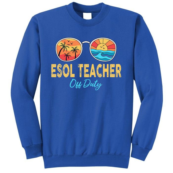 Last Day Of School Students Teacher Off Duty Summer Tall Sweatshirt