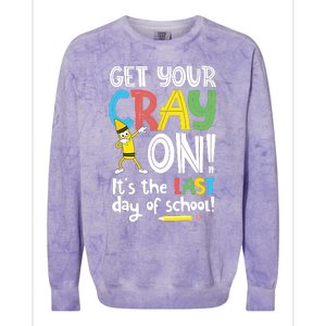 Last Day Of School Get Your Cray On Funny Teacher Colorblast Crewneck Sweatshirt