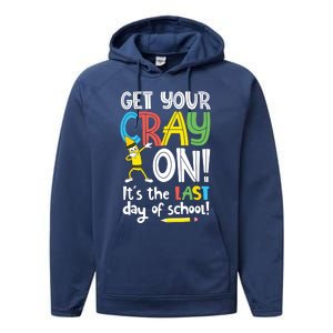 Last Day Of School Get Your Cray On Funny Teacher Performance Fleece Hoodie