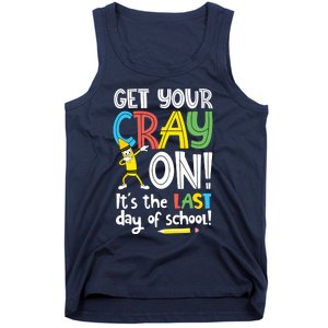 Last Day Of School Get Your Cray On Funny Teacher Tank Top