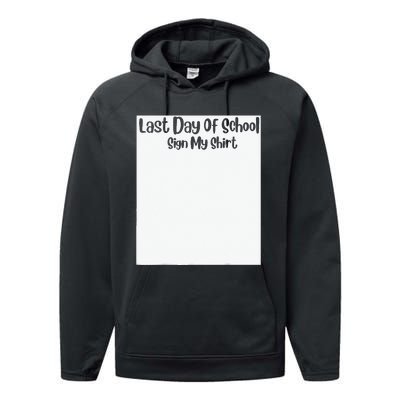 Last Day Of School Sign My Funny Sign My School Performance Fleece Hoodie