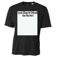 Last Day Of School Sign My Funny Sign My School Cooling Performance Crew T-Shirt