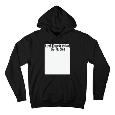 Last Day Of School Sign My Funny Sign My School Hoodie