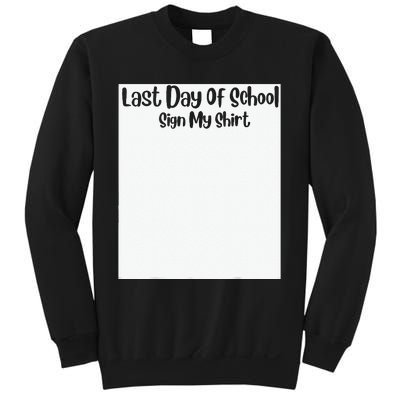 Last Day Of School Sign My Funny Sign My School Sweatshirt