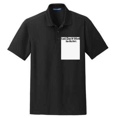 Last Day Of School Sign My Funny Sign My School Dry Zone Grid Polo