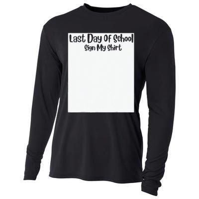 Last Day Of School Sign My Funny Sign My School Cooling Performance Long Sleeve Crew