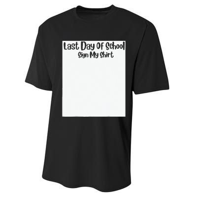 Last Day Of School Sign My Funny Sign My School Performance Sprint T-Shirt