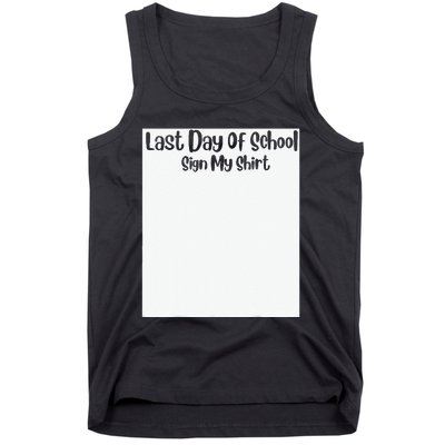 Last Day Of School Sign My Funny Sign My School Tank Top