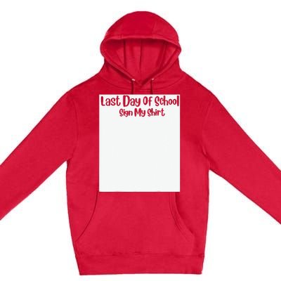 Last Day Of School Sign My Funny Sign My School Premium Pullover Hoodie