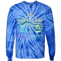 Last Day Of School Schools Out For Summer Tie-Dye Long Sleeve Shirt