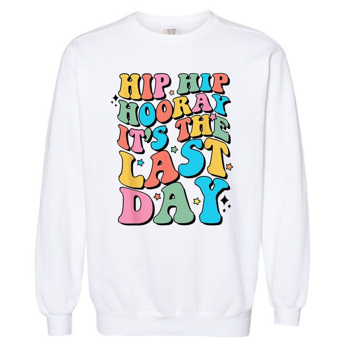 Last Day of School Hello Summer Teacher Garment-Dyed Sweatshirt